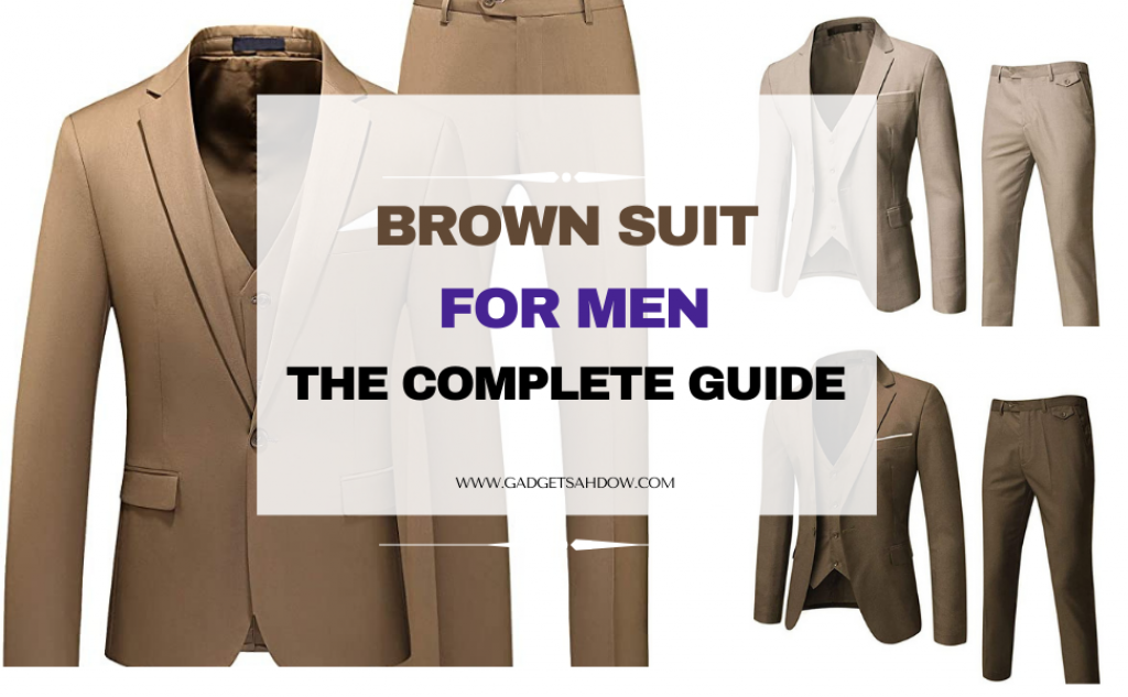 How to Wear a Brown Suit for Men: The Complete Guide | Gadget Shadow