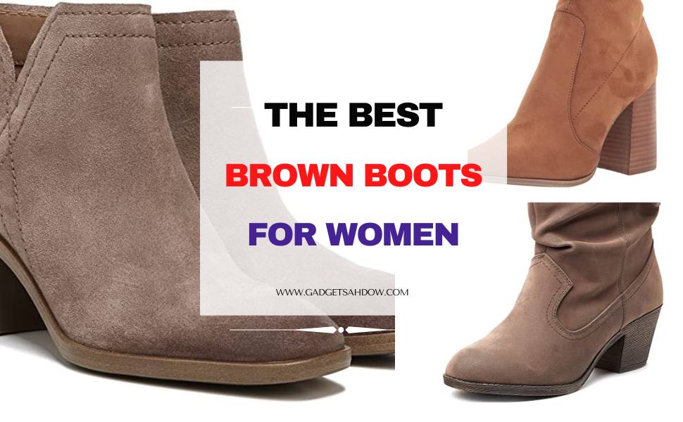 Top Brown Boots for Women